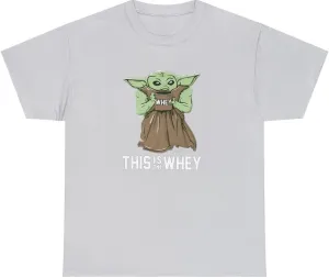 Mens This is The Whey T Shirt Funny Gym Protein Starwars Baby Yoda Humor Tee