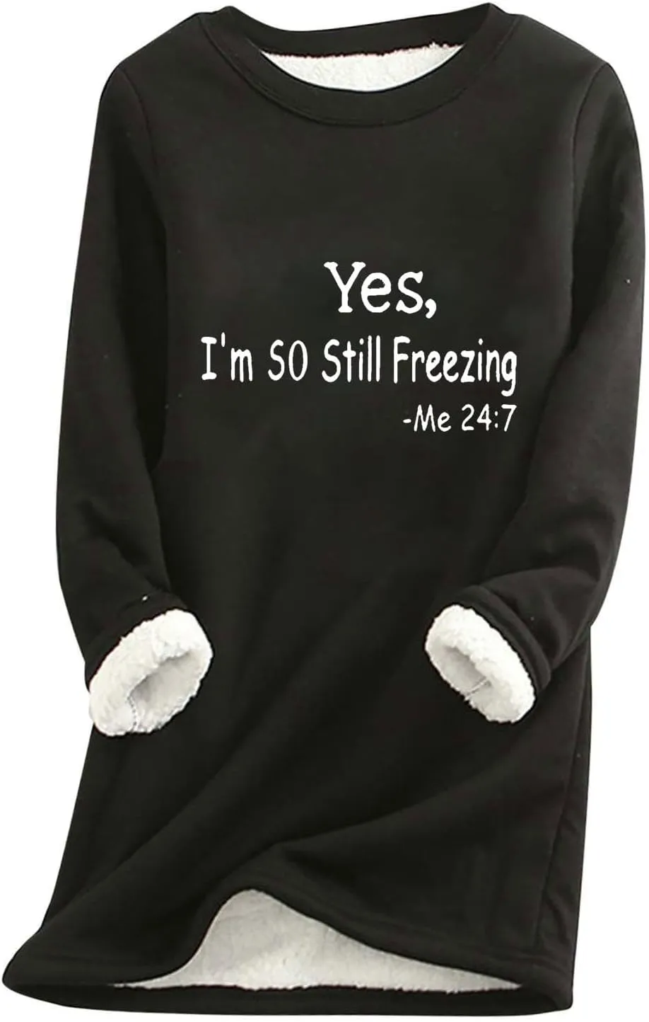Yes, I'm So Still Freezing Sweater Fleece Lined Sweatshirt Women Thick Warm Long Sleeve Shirts Crewneck Pullover