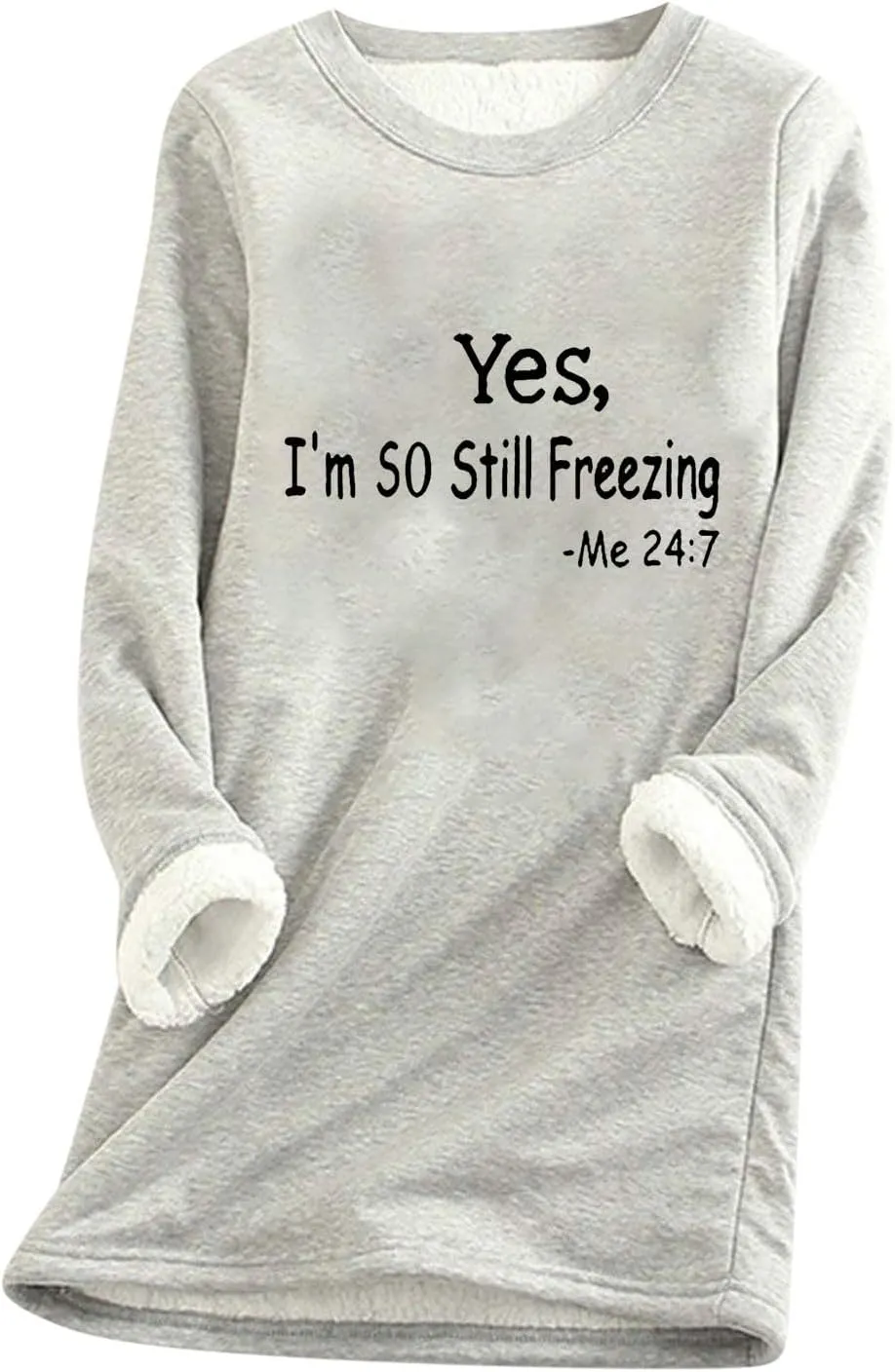 Yes, I'm So Still Freezing Sweater Fleece Lined Sweatshirt Women Thick Warm Long Sleeve Shirts Crewneck Pullover