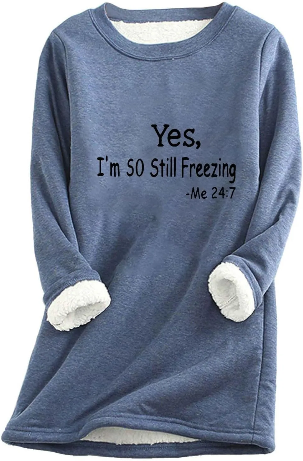 Yes, I'm So Still Freezing Sweater Fleece Lined Sweatshirt Women Thick Warm Long Sleeve Shirts Crewneck Pullover